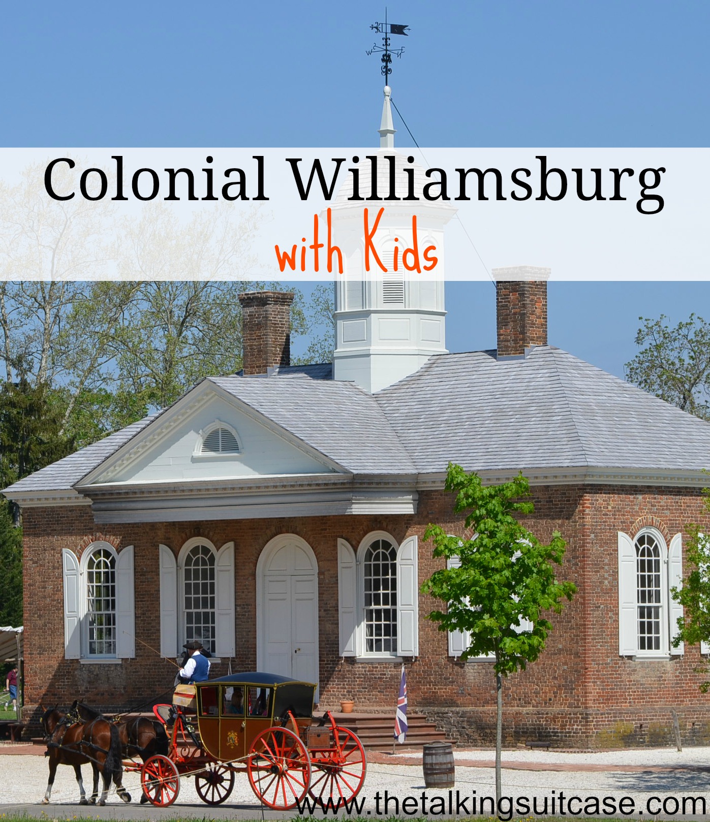 Colonial Williamsburg for Kids Tips for an Trip