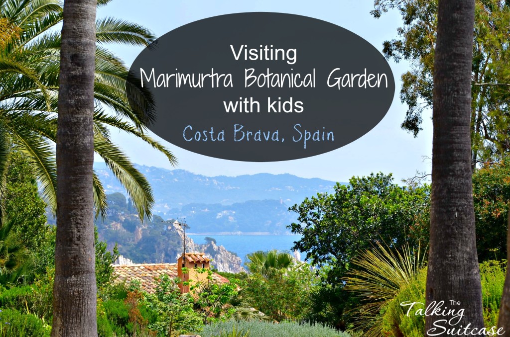 Visiting Marimurtra Botanical Garden with kids Costa Brava, Spain